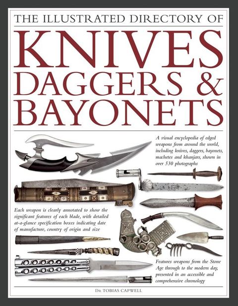 The Illustrated Directory of Knives, Daggers & Bayonets(Kobo/電子書)