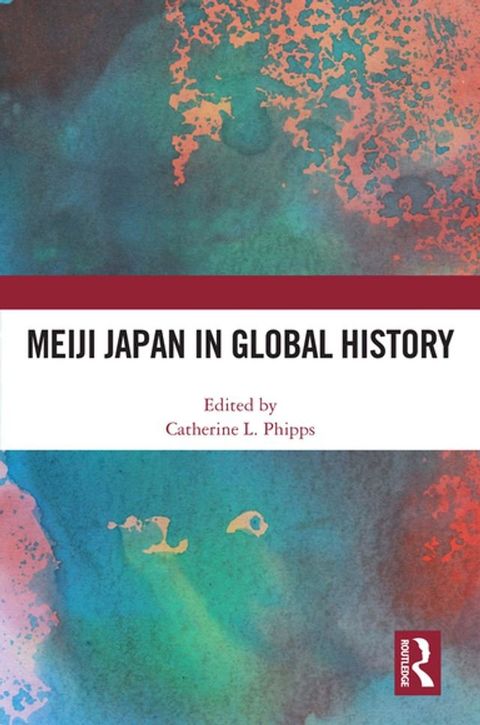 Meiji Japan in Global History(Kobo/電子書)