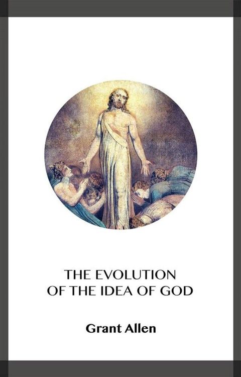 The Evolution of the Idea of God(Kobo/電子書)