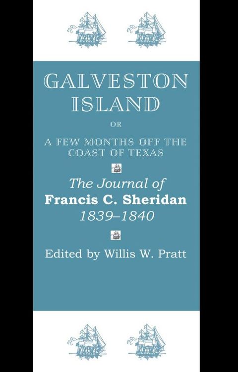 Galveston Island, or, A Few Months off the Coast of Texas(Kobo/電子書)