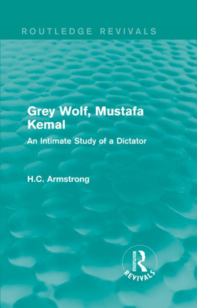  Grey Wolf-- Mustafa Kemal(Kobo/電子書)