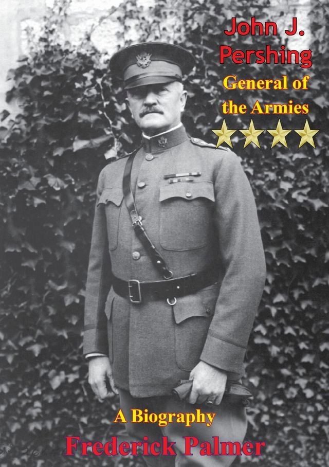  John J. Pershing: General of the Armies(Kobo/電子書)