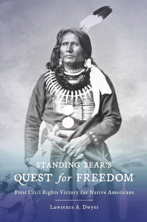 Standing Bear's Quest for Freedom(Kobo/電子書)