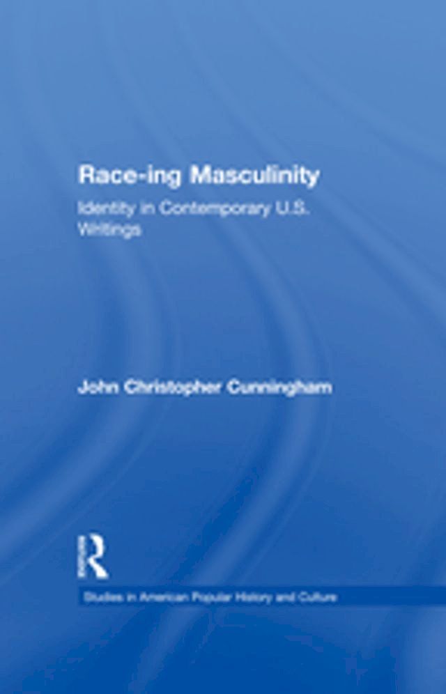  Race-ing Masculinity(Kobo/電子書)