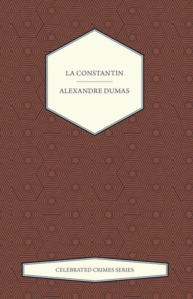  La Constantin (Celebrated Crimes Series)(Kobo/電子書)