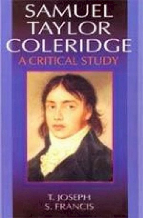 Samuel Taylor Coleridge A Critical Study (Encyclopaedia Of World Great Poets Series)(Kobo/電子書)