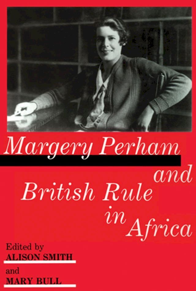  Margery Perham and British Rule in Africa(Kobo/電子書)