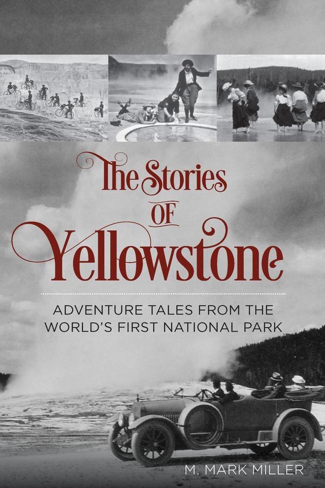  The Stories of Yellowstone(Kobo/電子書)