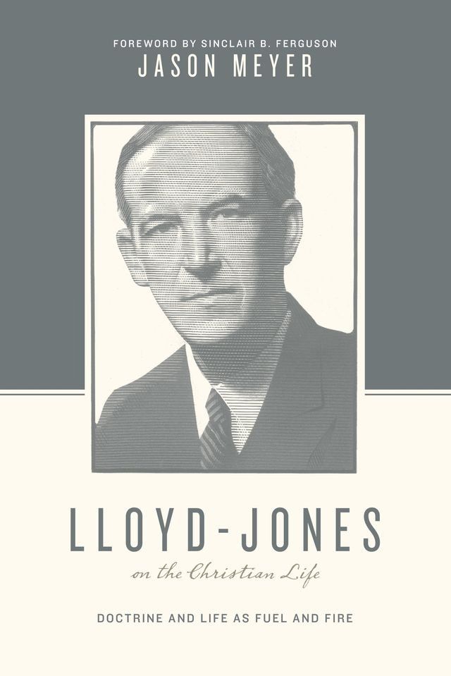  Lloyd-Jones on the Christian Life (Foreword by Sinclair B. Ferguson)(Kobo/電子書)