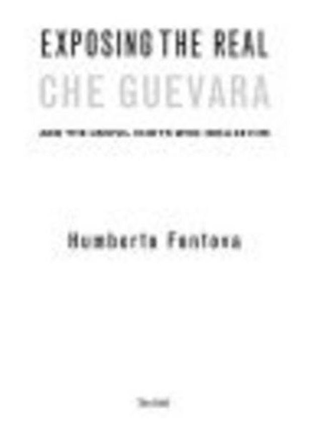  Exposing the Real Che Guevara(Kobo/電子書)