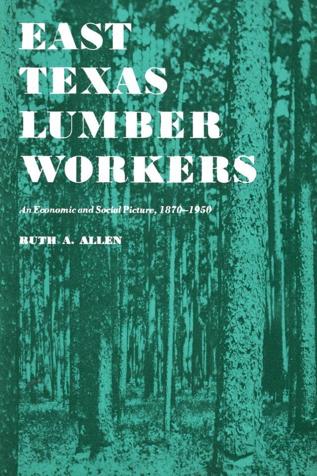  East Texas Lumber Workers(Kobo/電子書)