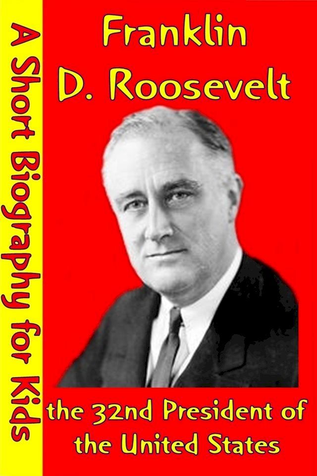  Franklin D. Roosevelt : the 32nd President of the United States(Kobo/電子書)