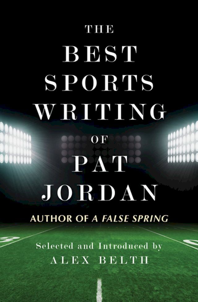  The Best Sports Writing of Pat Jordan(Kobo/電子書)