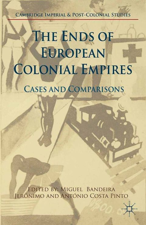 The Ends of European Colonial Empires(Kobo/電子書)