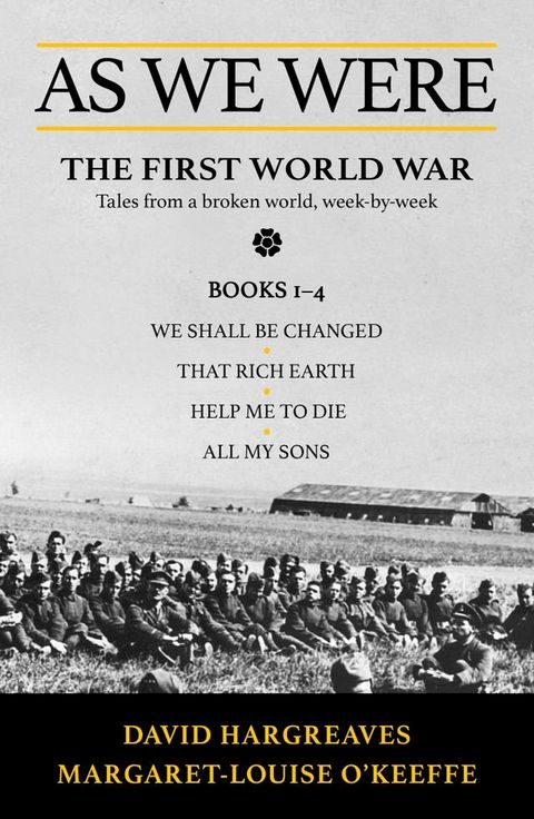 As We Were: The First World War(Kobo/電子書)