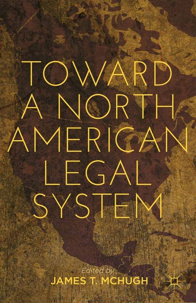  Toward a North American Legal System(Kobo/電子書)