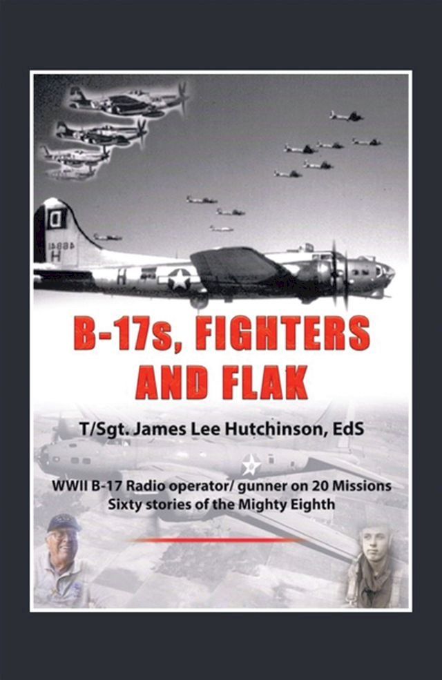  B-17S, Fighters and Flak(Kobo/電子書)