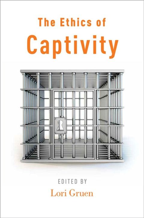 The Ethics of Captivity(Kobo/電子書)