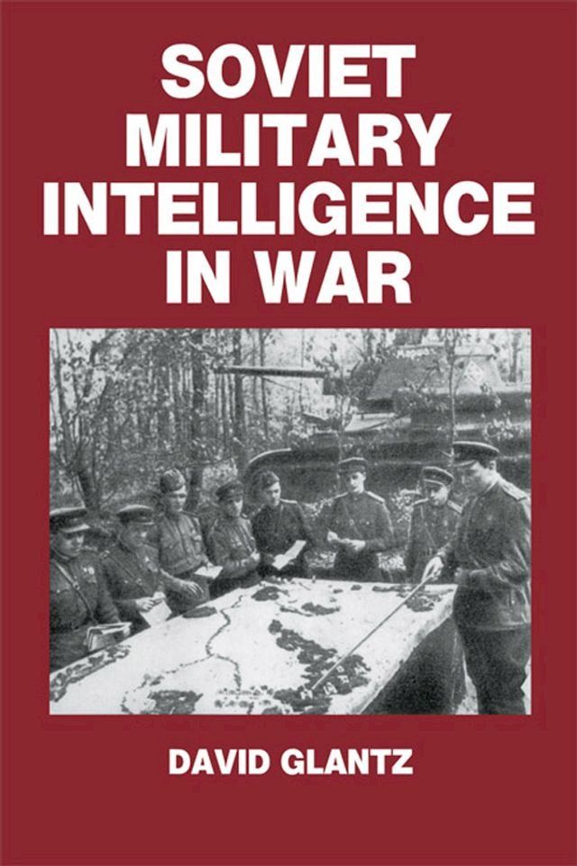  Soviet Military Intelligence in War(Kobo/電子書)