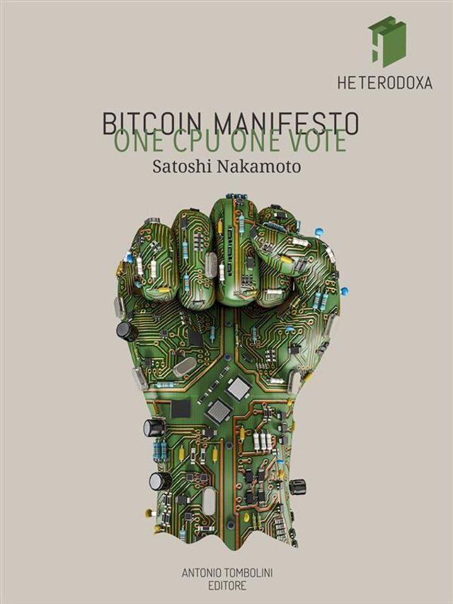  Bitcoin Manifesto: ONE CPU ONE VOTE(Kobo/電子書)