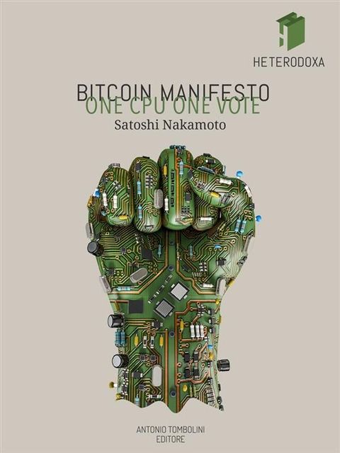 Bitcoin Manifesto: ONE CPU ONE VOTE(Kobo/電子書)