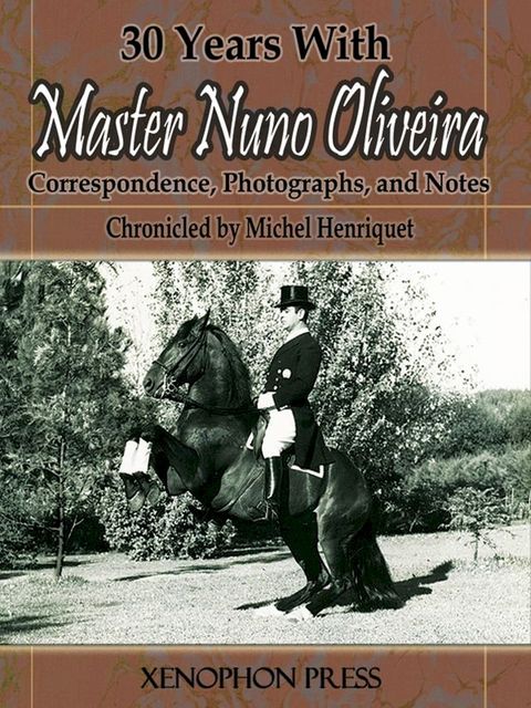 30 Years With Master Nuno Oliveira(Kobo/電子書)