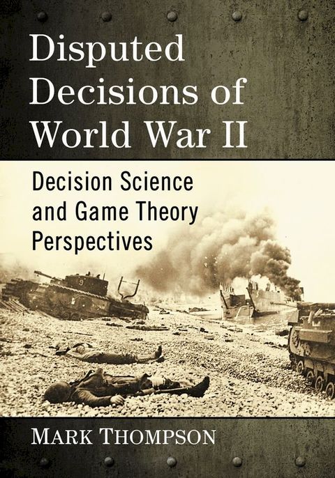 Disputed Decisions of World War II(Kobo/電子書)