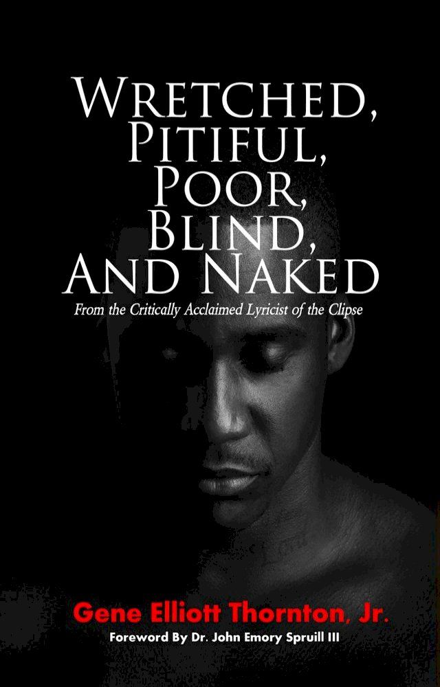  Wretched, Pitiful, Poor, Blind and Naked(Kobo/電子書)