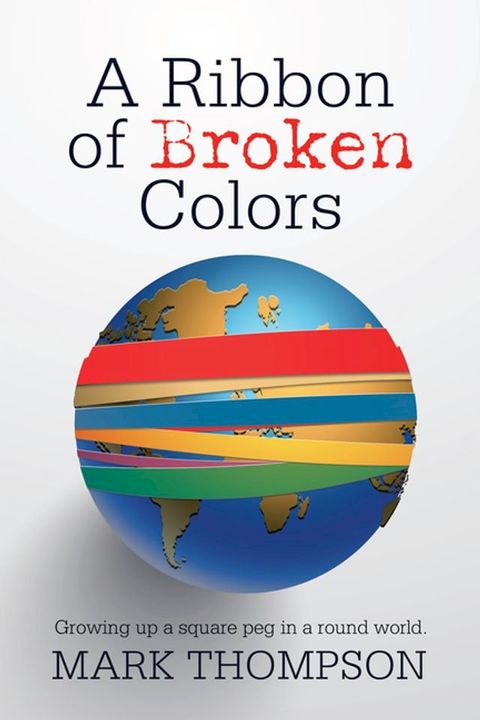 A Ribbon of Broken Colors(Kobo/電子書)