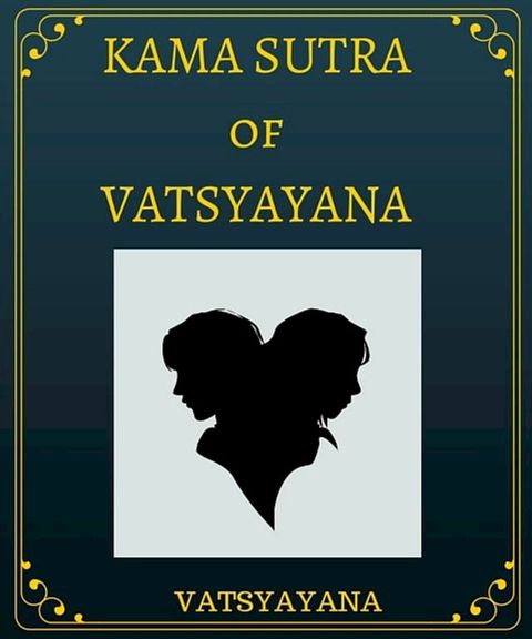 The Kama Sutra of Vatsyayana(Kobo/電子書)