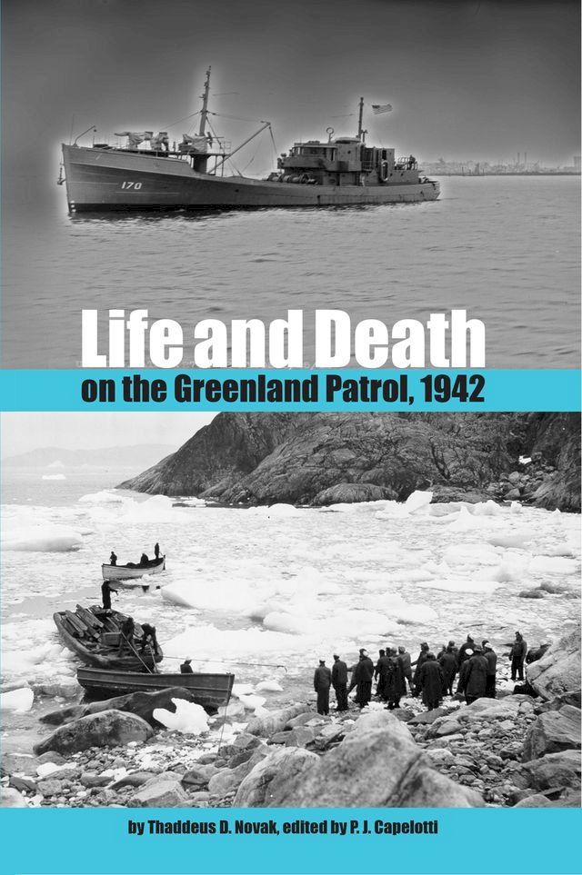  Life and Death on the Greenland Patrol, 1942(Kobo/電子書)