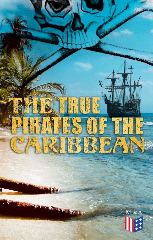  The True Pirates of the Caribbean(Kobo/電子書)