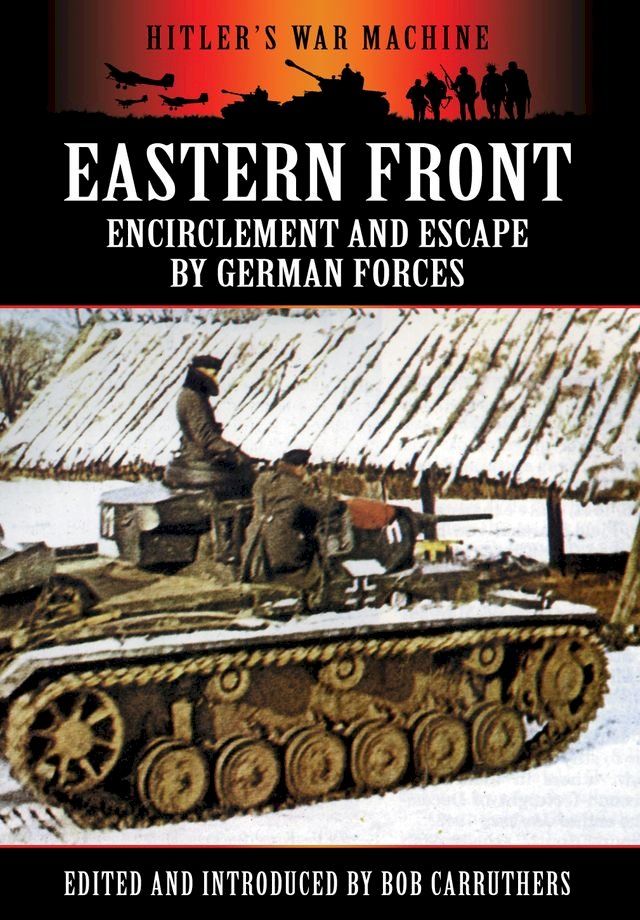  Eastern Front: Encirclement and Escape by German Forces(Kobo/電子書)