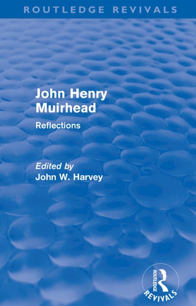  John Henry Muirhead (Routledge Revivals)(Kobo/電子書)