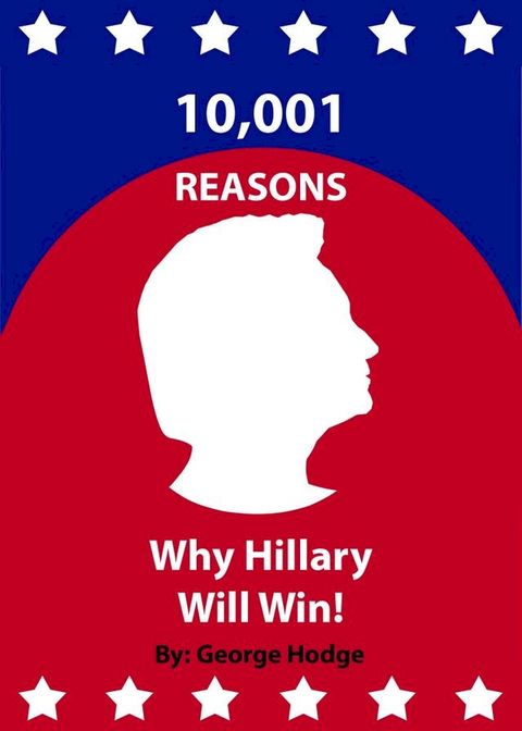 10,001 Reasons Why Hillary Will Win!(Kobo/電子書)