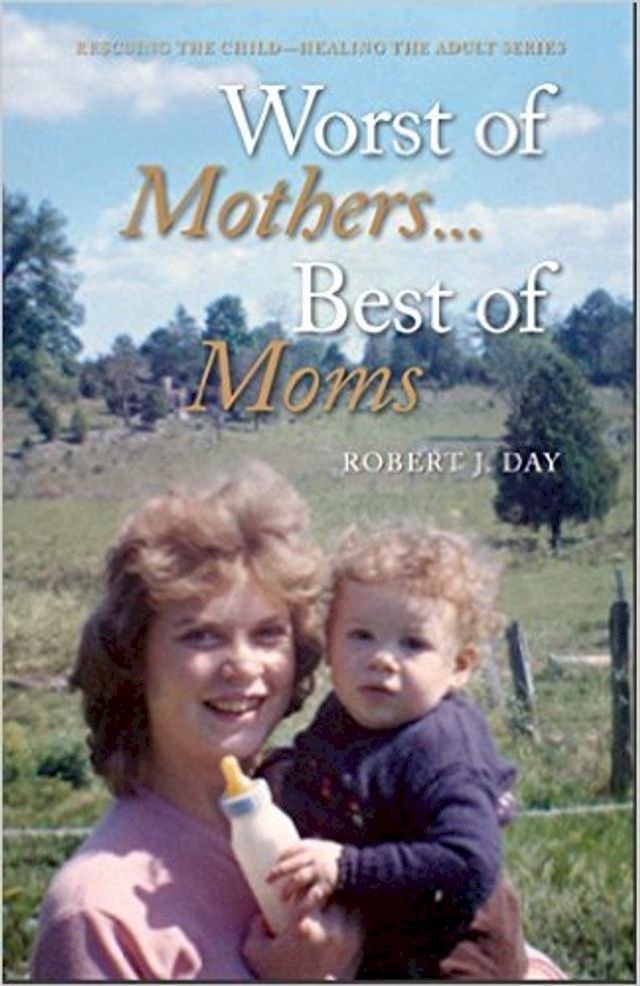  Worst of Mothers...Best of Moms(Kobo/電子書)