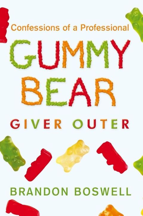 Confessions of a Professional Gummy Bear Giver Outer(Kobo/電子書)