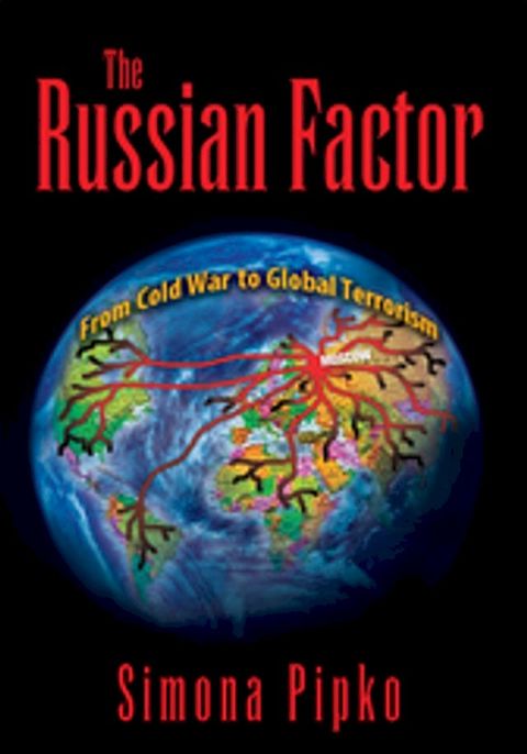 The Russian Factor: from Cold War to Global Terrorism(Kobo/電子書)