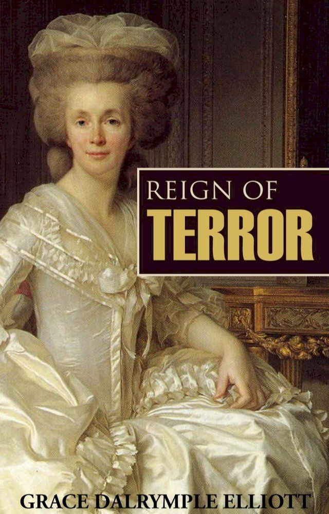  Reign of Terror: Journal of My Life during the French Revolution (Abridged)(Kobo/電子書)