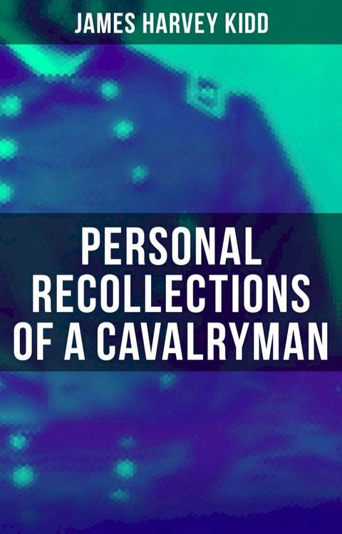 Personal Recollections of a Cavalryman(Kobo/電子書)