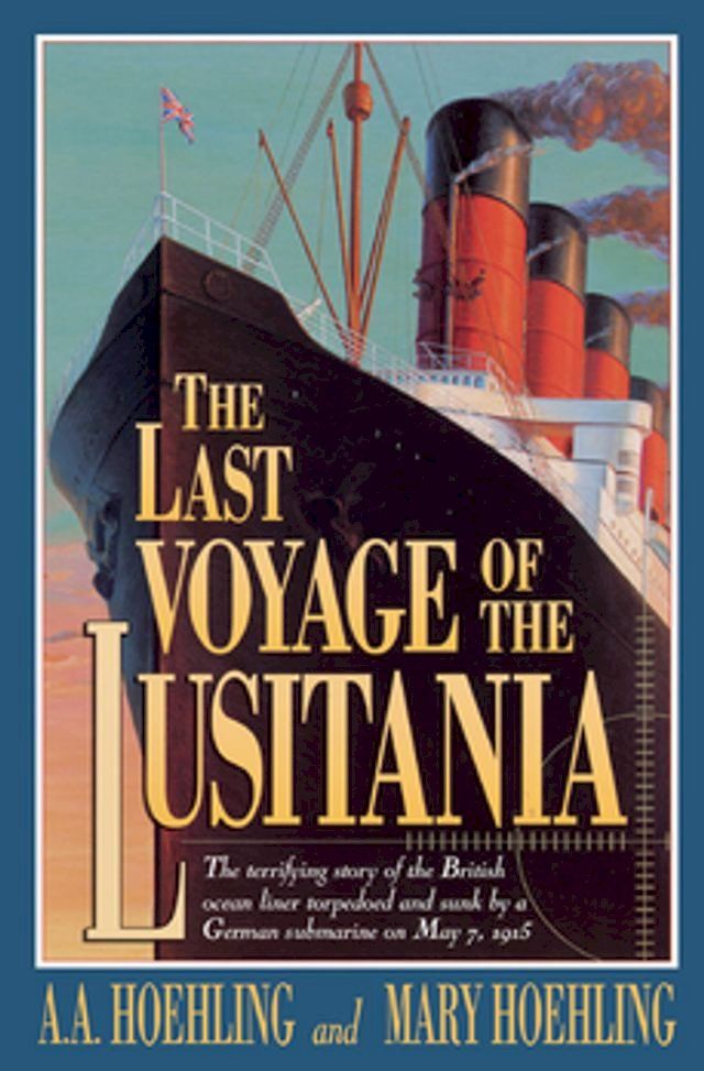  The Last Voyage of the Lusitania(Kobo/電子書)