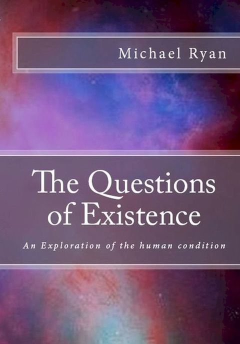 The Questions of Existence(Kobo/電子書)