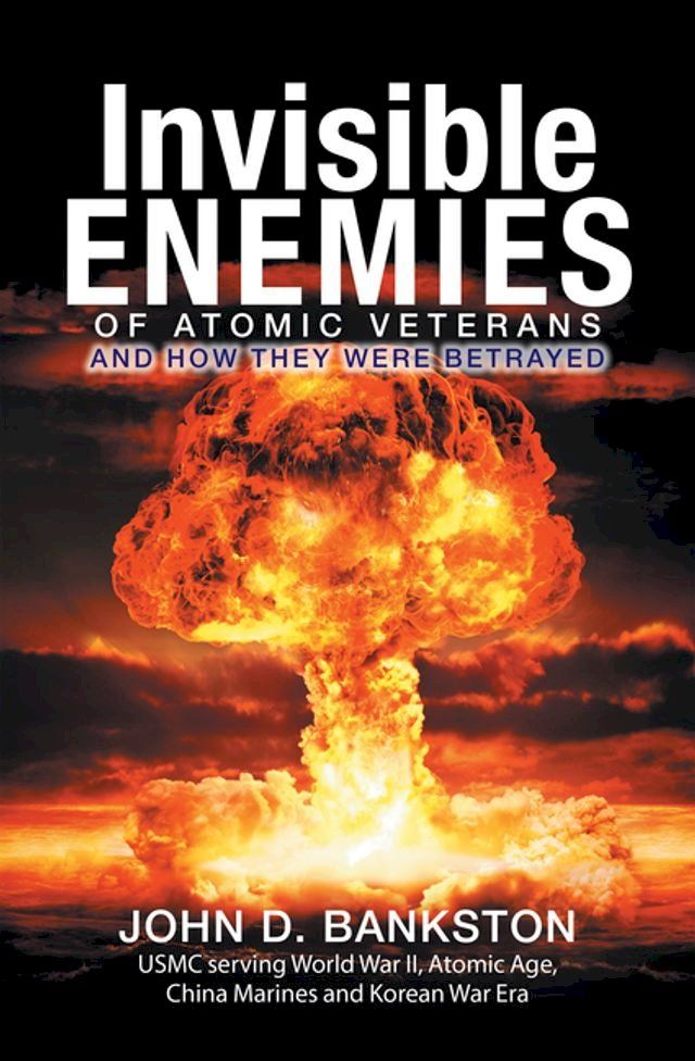  Invisible Enemies of Atomic Veterans(Kobo/電子書)