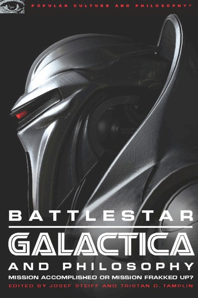  Battlestar Galactica and Philosophy(Kobo/電子書)