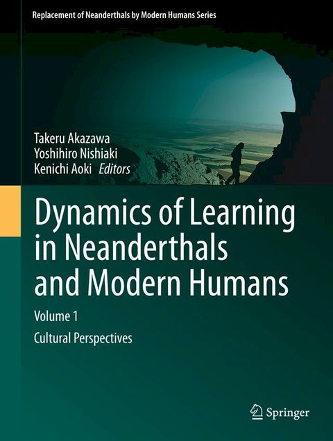 Dynamics of Learning in Neanderthals and Modern Humans Volume 1(Kobo/電子書)