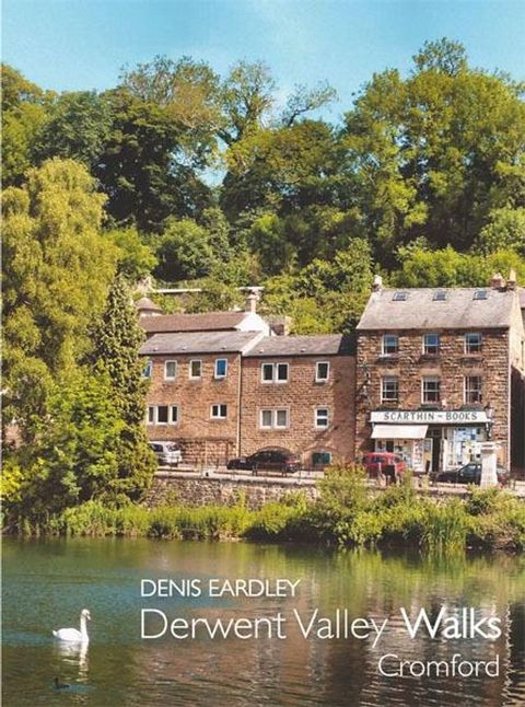 Derwent Valley Walks: Cromford(Kobo/電子書)