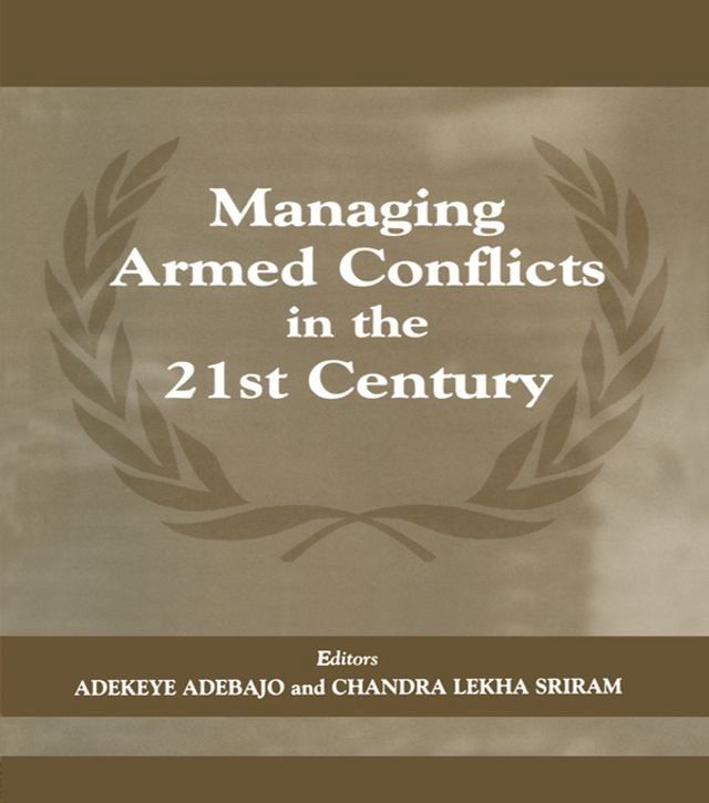  Managing Armed Conflicts in the 21st Century(Kobo/電子書)