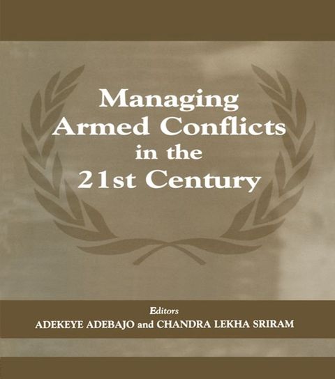 Managing Armed Conflicts in the 21st Century(Kobo/電子書)