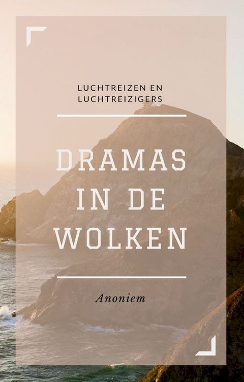 Dramas in de wolken (Ge&iuml;llustreerd)(Kobo/電子書)