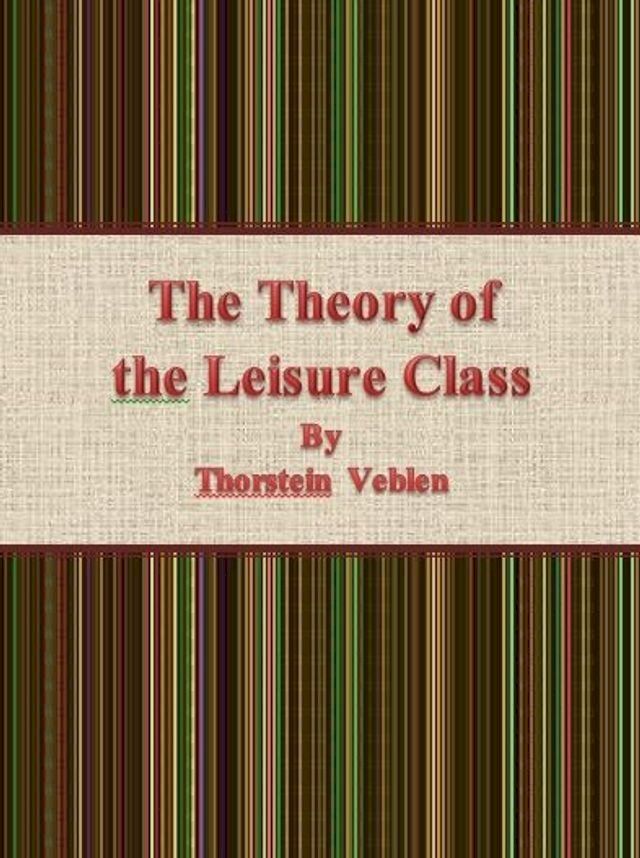  The Theory of the Leisure Class(Kobo/電子書)